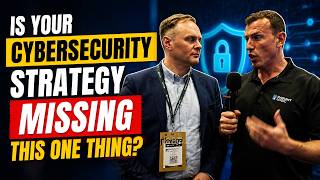 Is Your Cybersecurity Strategy Missing This One Thing?