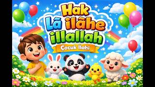 Hak Lâ İlâhe İllallah Çocuk İlahi Selam Kids