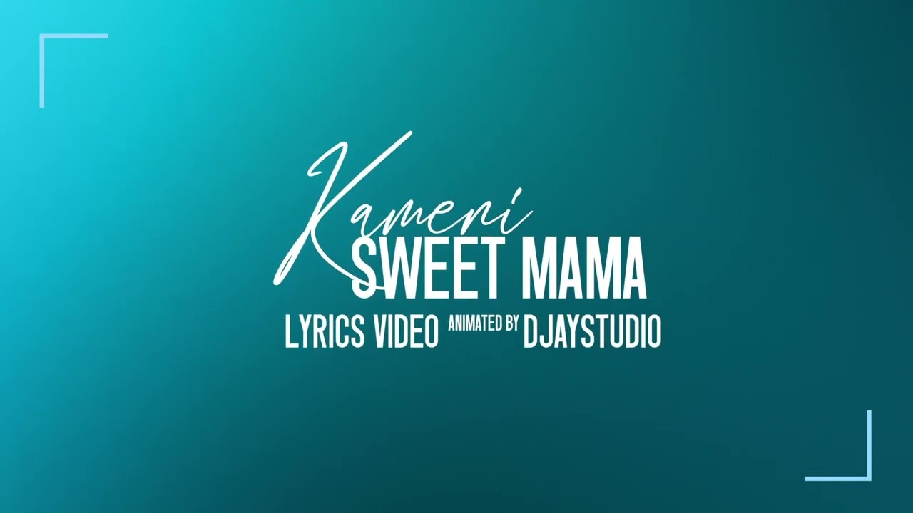 Kameni - Sweet Mama (Lyrics Video) - YouTube