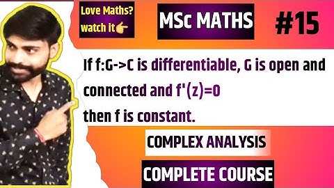 Msc maths 1st sem complex analysis | if derivative of f is zero than f is constant #mscmath