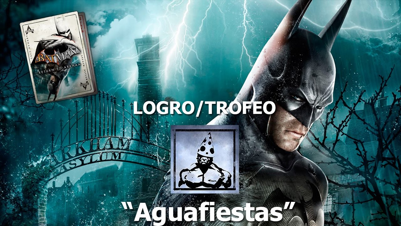 Batman: Return to Arkham Asylum | Logro/Trofeo | Aguafiestas - YouTube