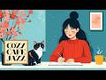 Cozy Cafe Jazz ☕ Journaling & CafeTime | Fresh Spring Reset | Work, Study & Relax