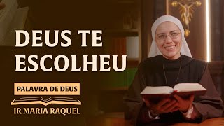 Palavra de Deus | Deus te escolheu (Jo 15,9-17) Ir. Ma Raquel 14/05