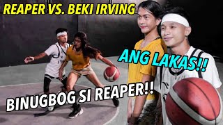 REAPER VS. BEKI IRVING - BINUGBOG SI REAPER!! - ANG LAKAS!! | S.2. vlog 536