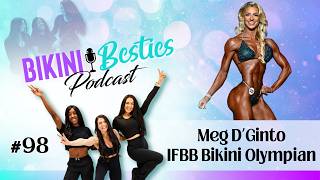 BBP Ep 98: IFBB Bikini Olympian Meg D'Ginto