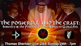 The Powerful and the Craft: Sorcery of the Powerful - Thomas Sheridan Live Q&A