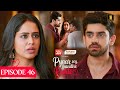 Pyaar Sey Bandhe Rishte - Episode 46 | Hindi Serial