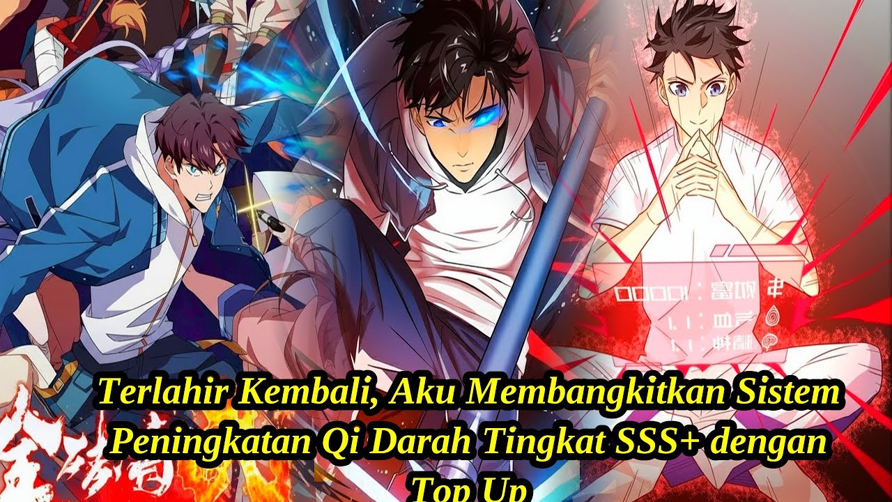 (47 JAM) Terlahir Kembali, Aku Membangkitkan Sistem Peningkatan Qi Darah Tingkat SSS+ dengan Top Up
