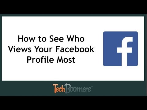 How to See Who Has Viewed Your Facebook Profile Most