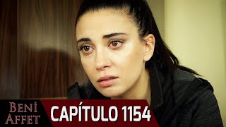 Perdóname (Beni Affet) - Capítulo 1154