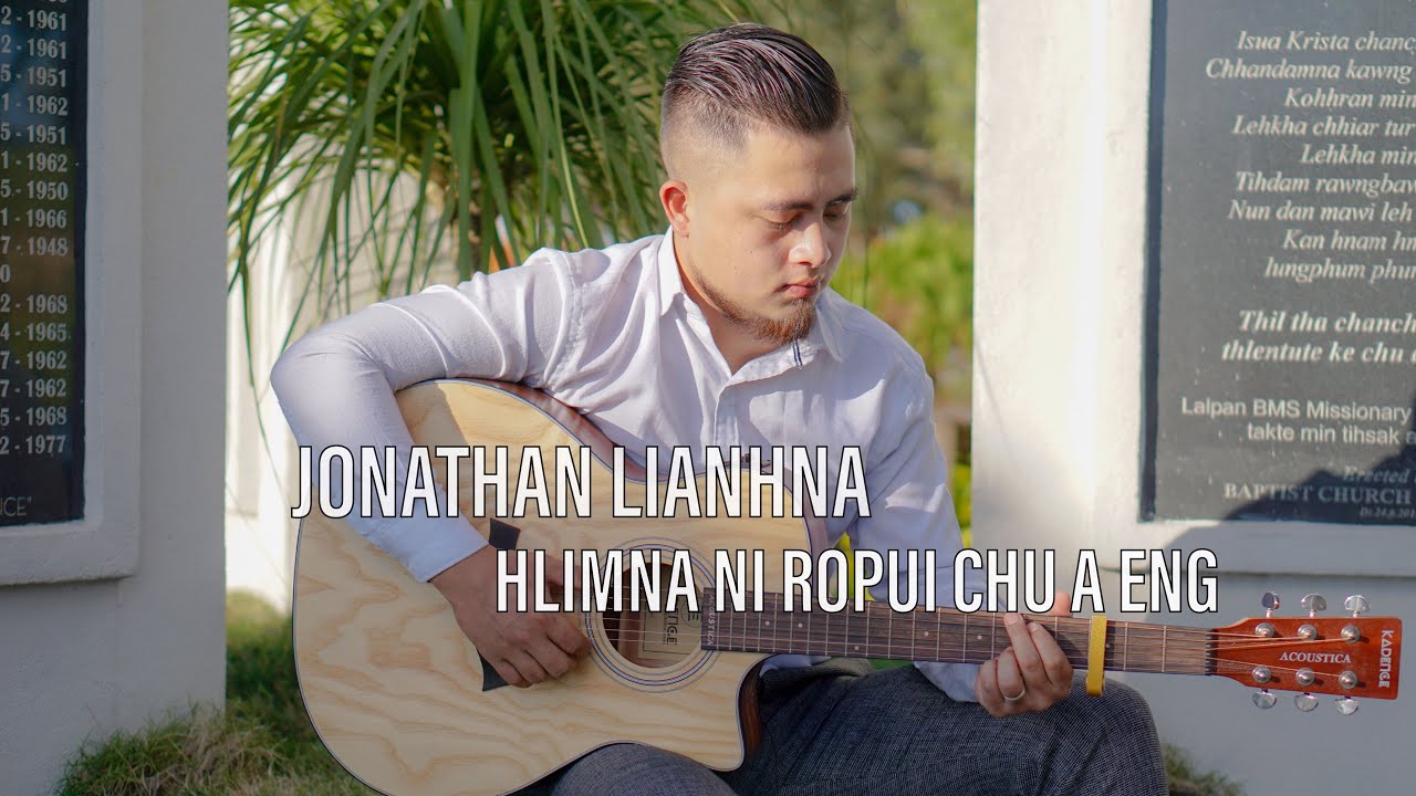 Jonathan Lianhna   Hlimna ni ropui chu a eng Official Music Video