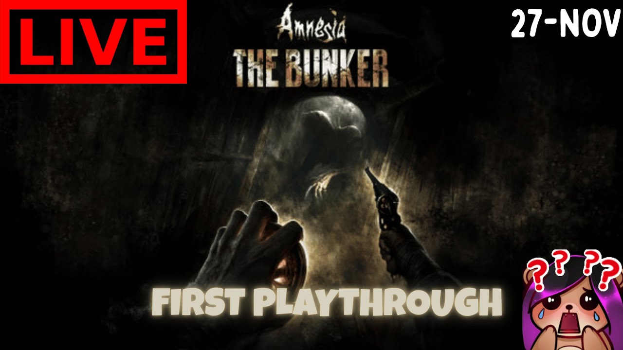 👻  AMNESIA THE BUNKER FIRST PLAYTHROUGH! Backseat when asked! NO SPOILERS 💀