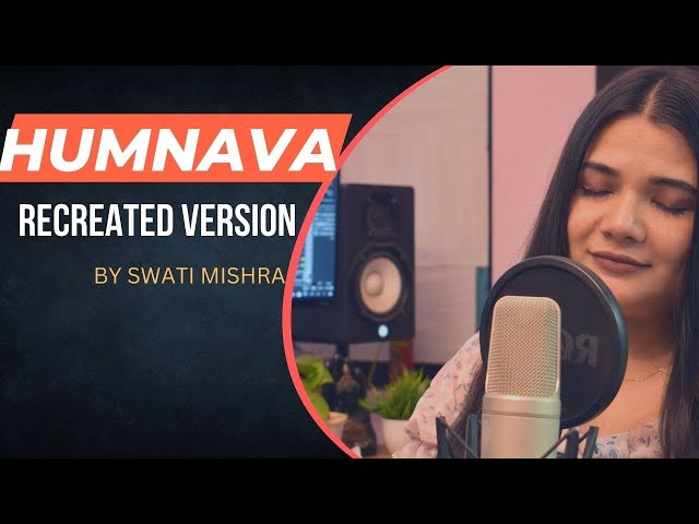 Ae Hummava || Recreated Version || Swati Mishra || Lyrics - Vaibhav Shukla class=