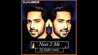 next 2 me kabir remix