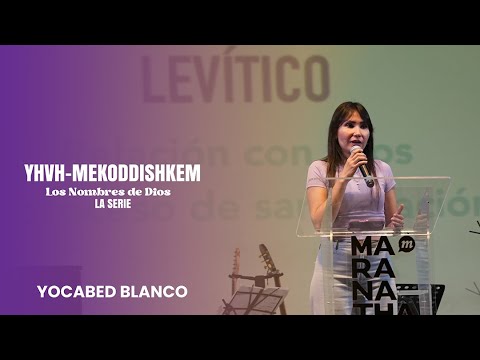 YHVH - MEKODDISHKEM - Yocabed Blanco