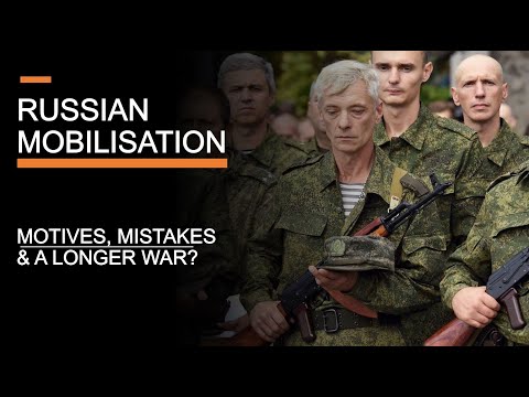 Russian Mobilisation - what does it mean for the war in Ukraine?