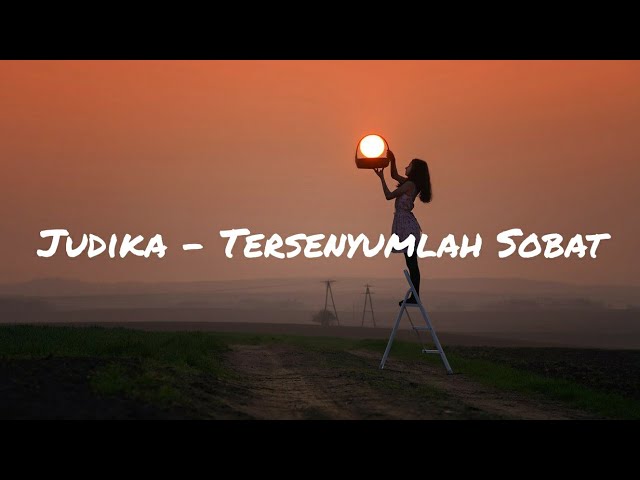 Judika - Tersenyumlah Sobat (Lirik) class=