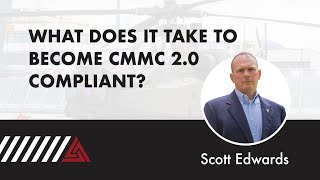 What Does It Take To Become CMMC 2.0 Compliant?