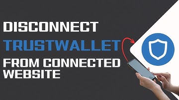 How To Disconnect Trust Wallet From Connected Website 2024
