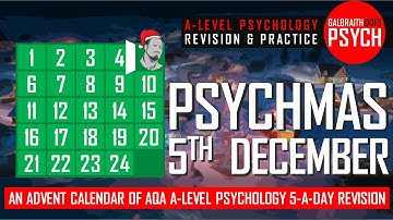Day 5 of Psychmas! - Advent Revision - A-Level Psychology