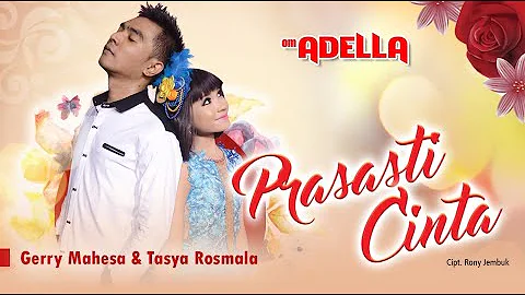 Prasasti Cinta – Gerry Mahesa Feat Tasya Rosmala - Om. Adella