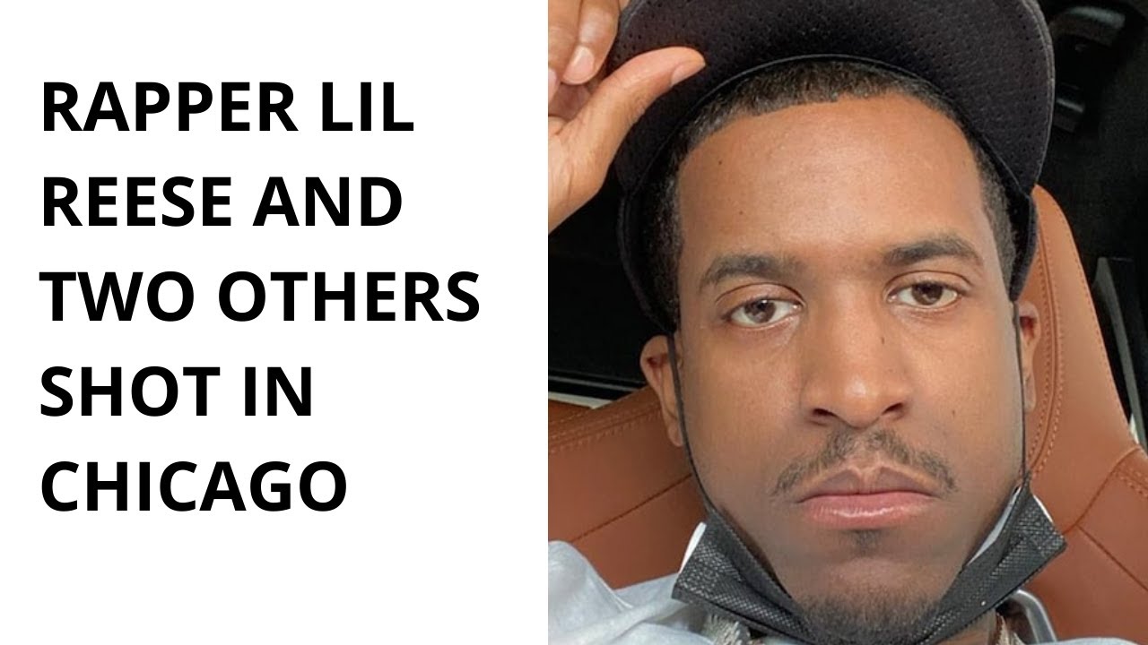 Rapper Lil Reese, 2 others shot on Near North Side in apparent ...