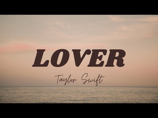 Lover - Taylor Swift (Lyrics) class=