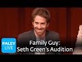 Family guy  seth greens audition