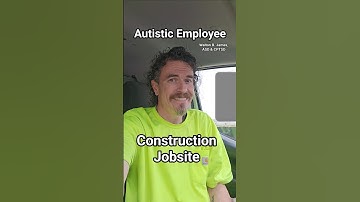 Construction Jobsite, Autistic Employee, Walton B. James, ASD & CPTSD #autism #cptsd #shorts #wtf