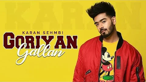 Goriyan Gallan  ||  Karan Sehmbi ||