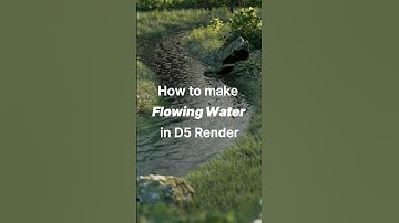 🤔How to make Flowing Water in D5 Render？