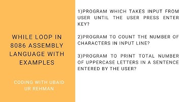 Introduction to While loop | While loop in 8086 Assembly language with examples