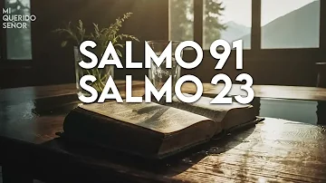 SALMO 91 y SALMO 23 | ¡¡Las dos oraciones más poderosas de la Biblia!!