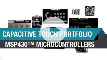 MSP430™ capacitive touch MCUs with CapTIvate™ technology – Portfolio overview