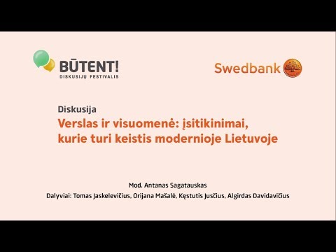 „Būtent!“ diskusija „Verslas ir visuomenė: įsitikinimai, kurie turi keistis modernioje Lietuvoje“