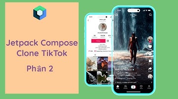 Jetpack Compose Clone TikTok [Phần 02]