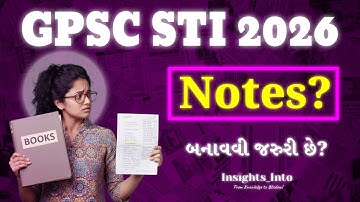 🔥How to Make Notes for GPSC STI Prelims 2026 | The Topper