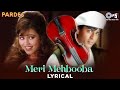 Meri Mehbooba - Lyrical | Pardes | Shah Rukh Khan, Mahima | Kumar Sanu, Alka Yagnik | 90