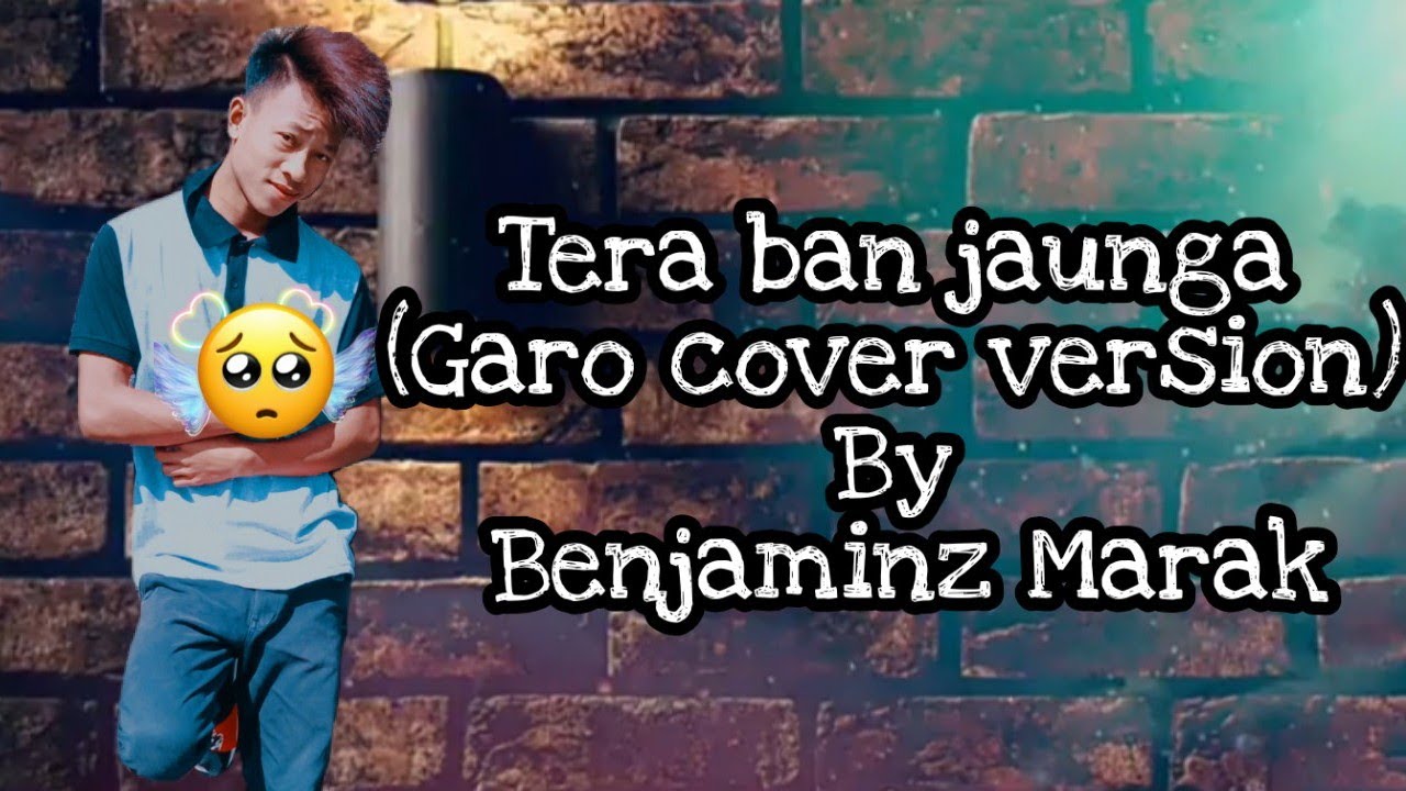 New Garo song Anga nangnian ongaigen Tera ban jaunga Cover by Benjaminz Marak 2020