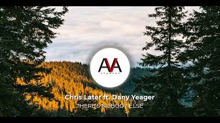 Chris Later ft. Dany Yeager - There's nobody else