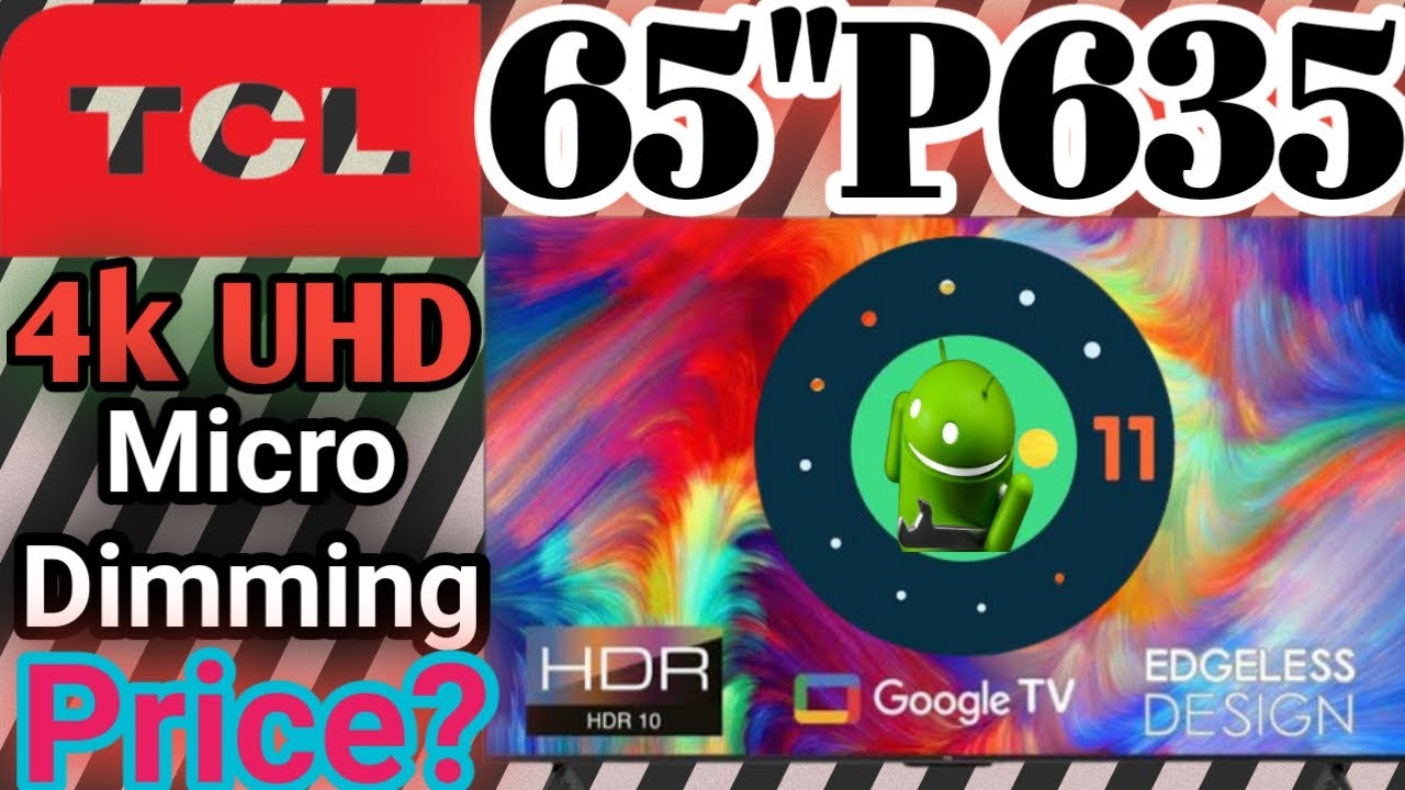 LED 65 TCL 65P635 4K HDR Smart TV Google TV