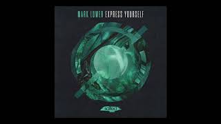 Mark Lower - Express Yourself (Original Mix)