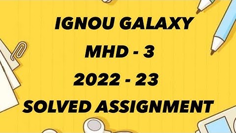 IGNOU mhd - 03 | 2022-23 | Solved assignment | Pdf | IGNOU GALAXY PUBLICATIONS