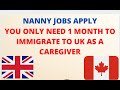 ONE MONTH ONLY TO IMMIGRATE TO UK AS A NANNY, NANNY JOBS IN UK, APPLY NOW