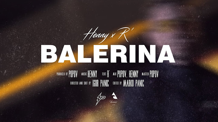 Henny x Relja Torinno - Balerina (Official Video) Prod. by Popov