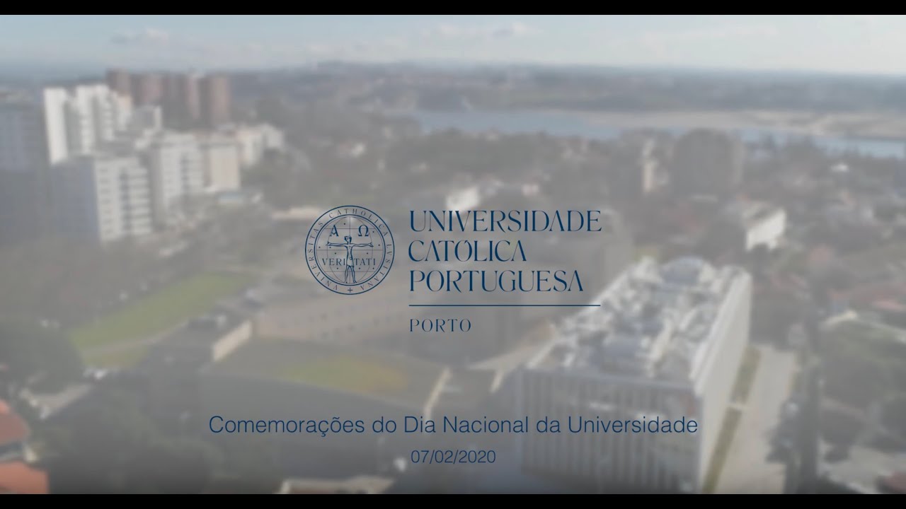 Dia Nacional da Universidade Católica Portuguesa 2020 - A Universidade ...