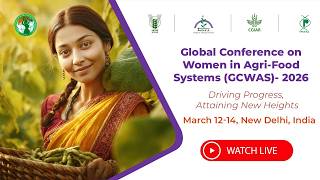 Global Conference on Women in Agri-Food Systems (GCWAS-2026) at New Delhi, during 12-14 March 2026
