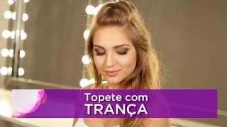 Como fazer topete com trança - thptnganamst.edu.vn