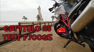 CAPITULO 25 PRUEBA DE LA F700GS LA BESTIA 2.0