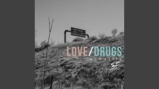 Video thumbnail of "Strange Familia - Love/Drugs (Acoustic)"